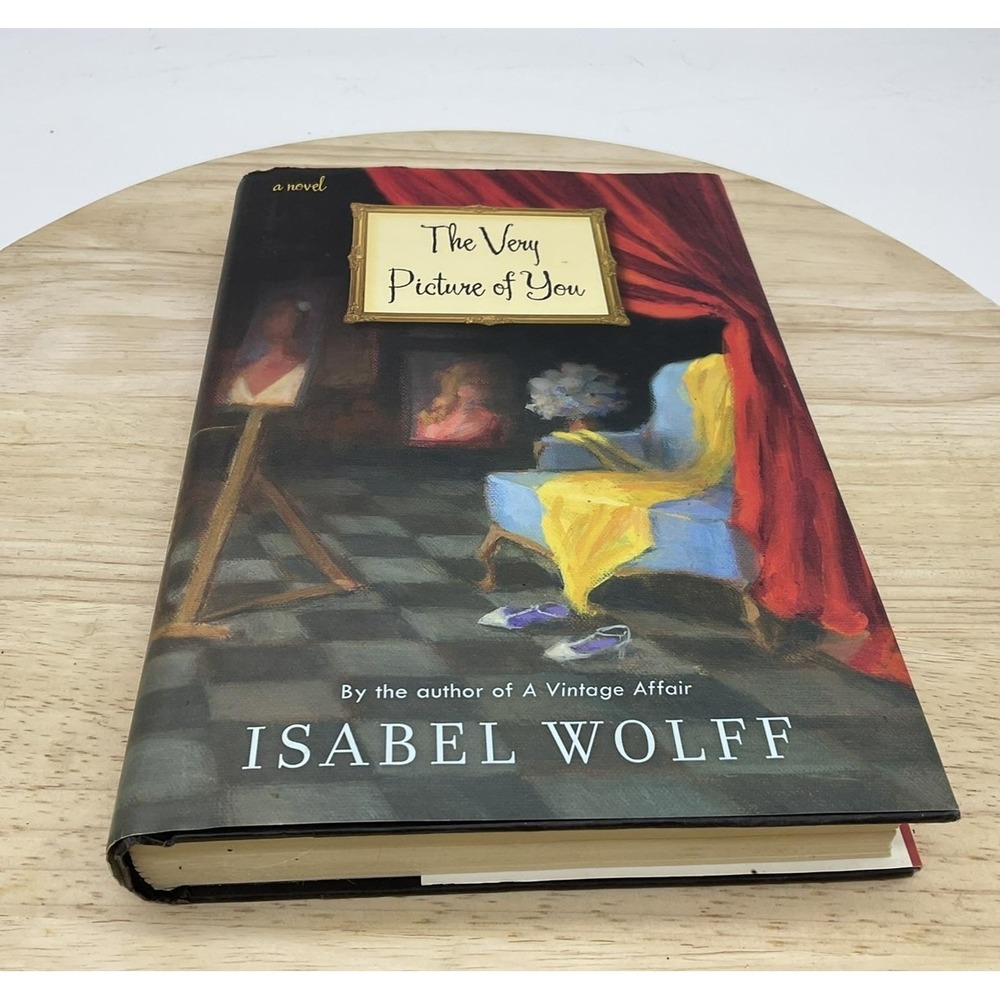 The Very Picture Of You Isabel Wolff Hardcover 2011 Womens Romance Dust Jacket